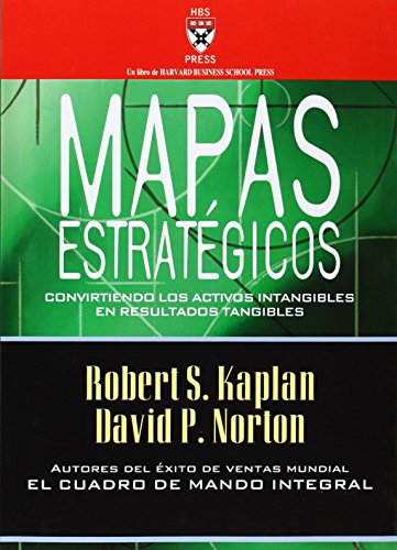 Imagen de archivo de Mapas Estrategicos: Convirtiendo Los Activos Intangibles En Resultados Tangibles a la venta por ThriftBooks-Dallas