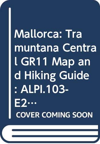 Beispielbild fr Mallorca: Tramuntana Central GR11 Map and Hiking Guide: ALPI.103-E25 zum Verkauf von medimops