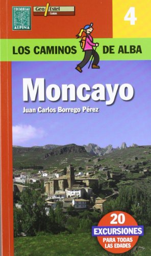 Beispielbild fr MONCAYO (LOS CAMINOS DE ALBA) zum Verkauf von Librerias Prometeo y Proteo