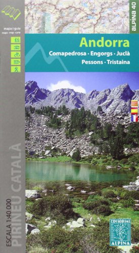 9788480905282: Andorra mapa excursionista. Escala 1:40.000. Comapedrosa - Engorgs - Jucla - Pessons - Tristaina. Castellano, cataln, francs. Alpina editorial. (Mapa Y Guia Excursionista)