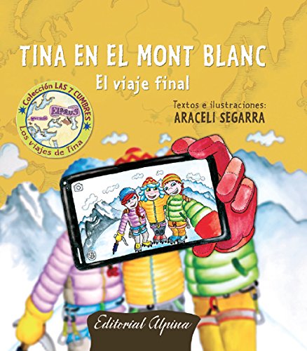 Imagen de archivo de TINA EN EL MONT BLANC EL VIAJE FINAL a la venta por Zilis Select Books