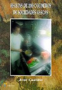 9788480915229: Recetas de 200 cocineros de sociedades vascas