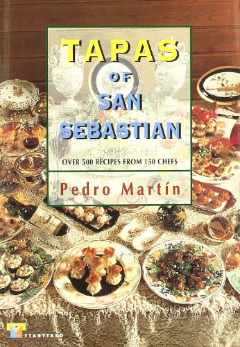 Stock image for Tapas of San Sebastian. Over 500 recipes from 150 chefs (Cocina / Cooking) for sale by Goodwill