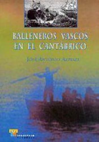 Beispielbild fr Balleneros vascos en el Cantbrico zum Verkauf von Revaluation Books