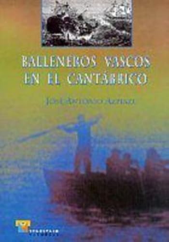 Stock image for BALLENEROS VASCOS EN EL CANTBRICO for sale by Librerias Prometeo y Proteo