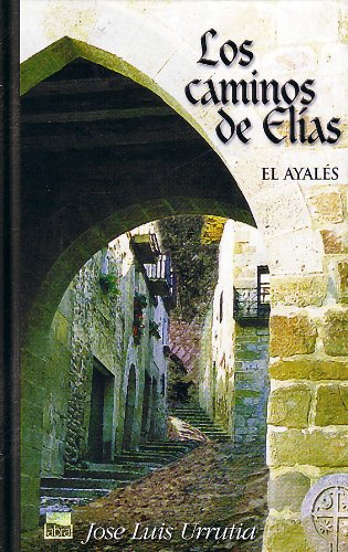 Stock image for Los caminos de Elias/ The Path of Elias (Novela Historica) for sale by WorldofBooks