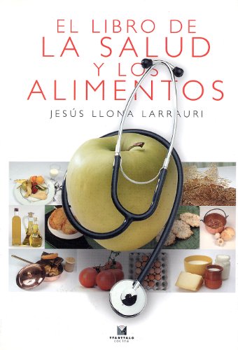 Imagen de archivo de LIBRO DE LA SALUD Y LOS ALIMENTOS, EL a la venta por Librera Maldonado