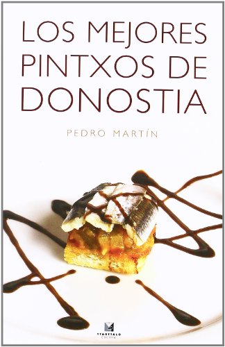 Beispielbild fr Los mejores pintxos de Donostia zum Verkauf von ThriftBooks-Dallas