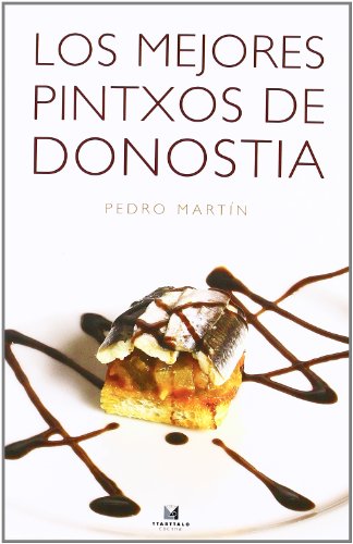 9788480919043: Los mejores pintxos de Donostia: 24 (Cocina)