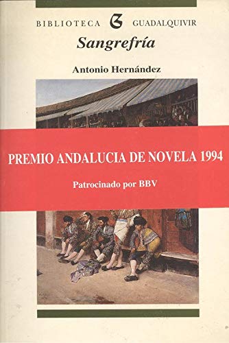 SangrefriÌa (Biblioteca Guadalquivir) (Spanish Edition) (9788480939645) by HernaÌndez, Antonio