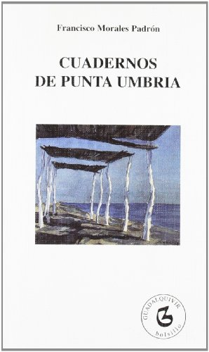 Stock image for Cuadernos de Punta Umbri?a (Coleccio?n Guadalquivir) (Spanish Edition) for sale by Iridium_Books
