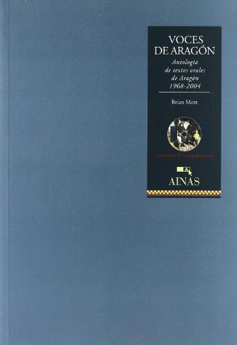 Imagen de archivo de Voces de Aragn : antologa de textos orales de Aragn (1968-2004) a la venta por dsmbooks