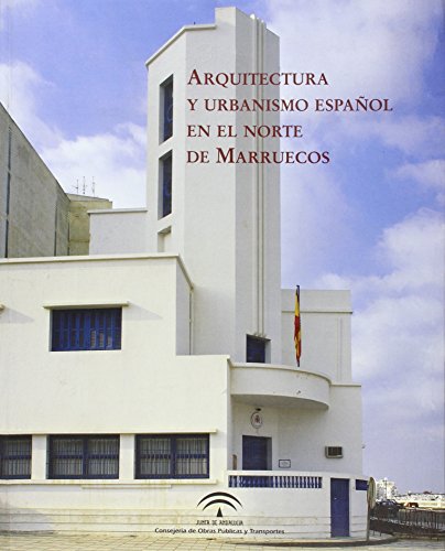Beispielbild fr Arquitectura y urbanismo espaol en el norte de Marruecos zum Verkauf von Iridium_Books