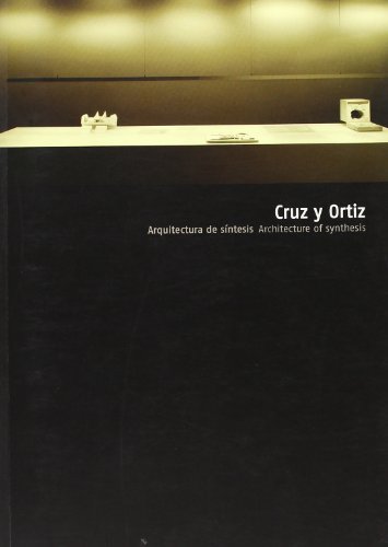 9788480953320: Cruz y Ortiz: Arquitectura de sntesis. Architecture of synthesis