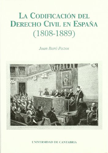 Beispielbild fr LA CODIFICACION DEL DERECHO CIVIL EN ESPAA (1808-1889) zum Verkauf von Prtico [Portico]