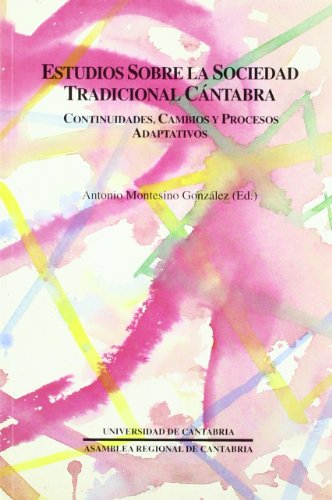 Imagen de archivo de Estudios sobre la Sociedad Tradicional Cntabra: Continuidades, Cambio y Procesos Adaptativos: 14 a la venta por Hamelyn