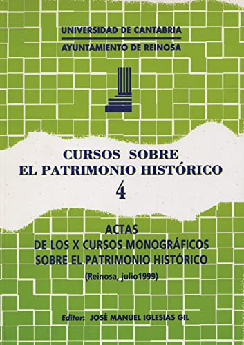 Imagen de archivo de Cursos sobre el Patrimonio Histrico 4: Actas de los X Cursos Monogrficos sobre el Patrimonio Histrico a la venta por Hamelyn