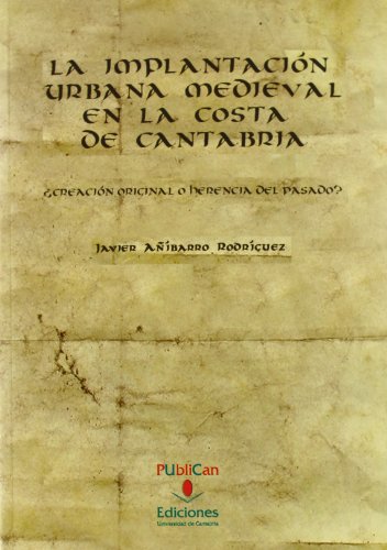 Stock image for La implantacin urbana medieval en la costa de Cantabria for sale by Hilando Libros