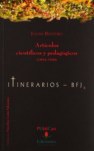 Beispielbild fr ARTICULOS CIENTIFICOS Y PEDAGOGICOS (1894-1900). INTRODUCCION Y NOTAS M. CORTES VALENCIANO zum Verkauf von Prtico [Portico]