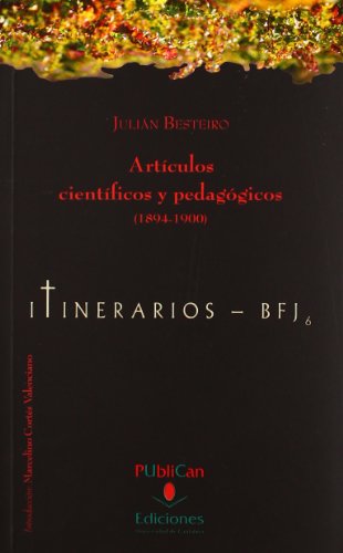 Imagen de archivo de ARTICULOS CIENTIFICOS Y PEDAGOGICOS (1894-1900). INTRODUCCION Y NOTAS M. CORTES VALENCIANO a la venta por Prtico [Portico]