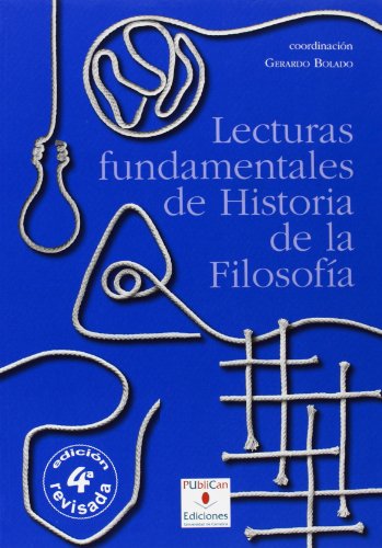 Imagen de archivo de LECTURAS FUNDAMENTALES DE HISTORIA DE LA FILOSOFA (4 ED.) a la venta por Librerias Prometeo y Proteo