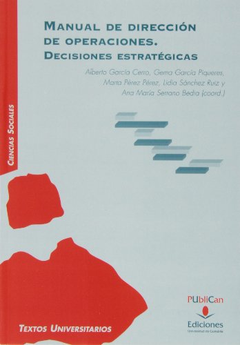 Beispielbild fr MANUAL DE DIRECCION DE OPERACIONES. DECISIONES ESTRATEGICAS zum Verkauf von Prtico [Portico]