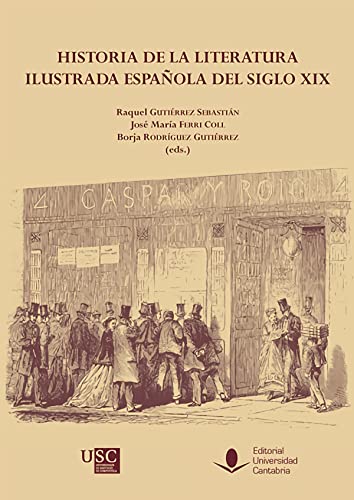 Stock image for Historia de la literatura Ilustrada espaola del siglo XIX for sale by Zilis Select Books