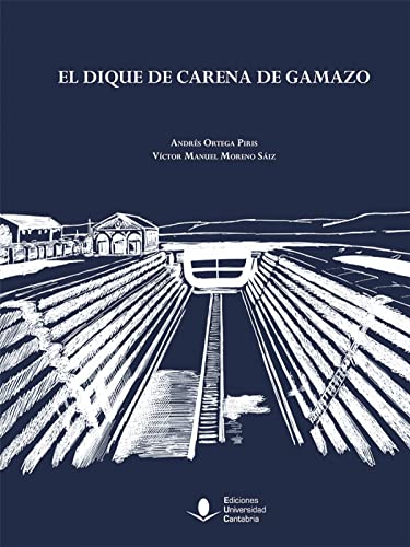 Imagen de archivo de EL DIQUE DE CARENA DE GAMAZO a la venta por KALAMO LIBROS, S.L.