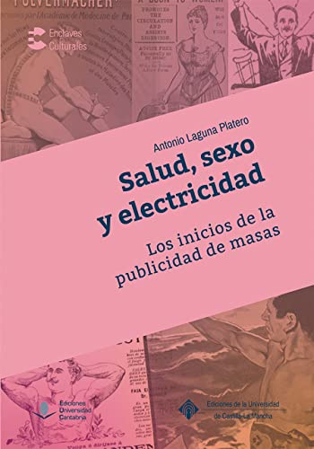 Imagen de archivo de SALUD, SEXO Y ELECTRECIDAD. LOS INICIOS DE LA PUBLICIDAD DE MASAS a la venta por AG Library