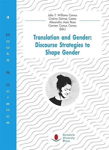 Stock image for Translation and Gender: Discourse Strategies to Shape Gender for sale by Zilis Select Books