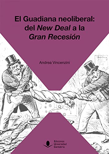 Imagen de archivo de El Guadiana neoliberal: del New Deal a la Gran Recesin a la venta por Ammareal