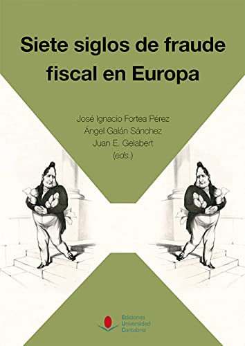 Imagen de archivo de SIETE SIGLOS DE FRAUDE FISCAL EN EUROPA. a la venta por KALAMO LIBROS, S.L.