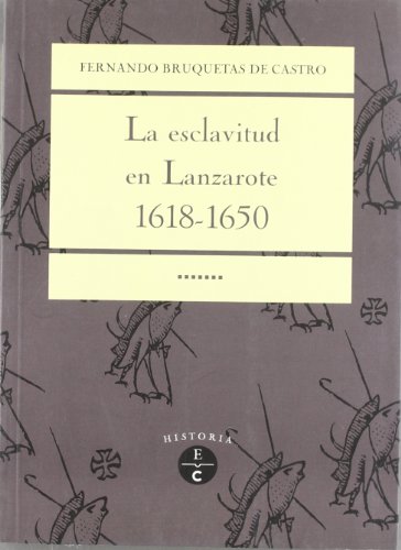 Stock image for La esclavitud en Lanzarote, 1618-1650 for sale by AG Library