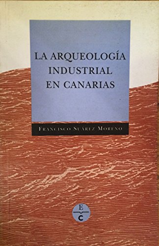 Beispielbild fr Arqueologa industrial en Canarias zum Verkauf von AG Library