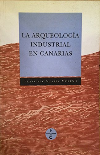 Imagen de archivo de Arqueologa industrial en Canarias a la venta por AG Library