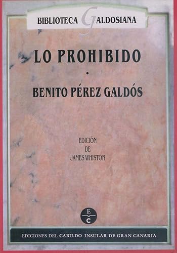 Lo prohibido (Biblioteca galdosiana) (Spanish Edition) (9788481031829) by PeÌrez GaldoÌs, Benito