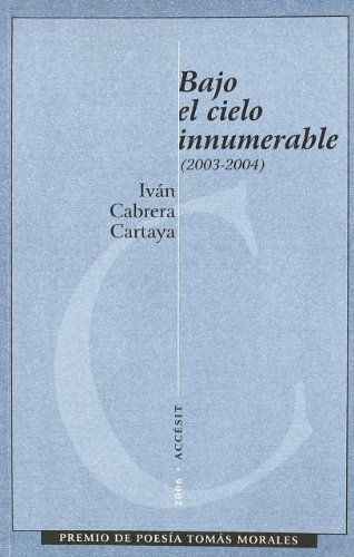 9788481035308: Bajo el cielo innumerable (2003-2004)