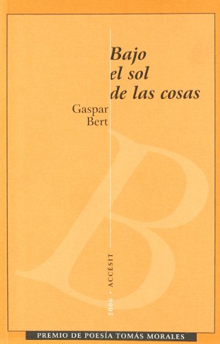 Stock image for Bajo el sol de las cosas for sale by AG Library