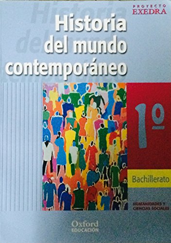 9788481044522: Historia del Mundo Contemporaneo 1 Bachillerato Exedra Libro del Alumno - 9788481044522