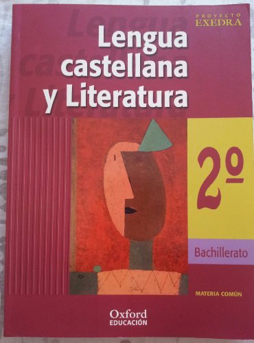 Imagen de archivo de Proyecto Exedra, lengua y literatura, 2 Bachillerato a la venta por Librera Prez Galds