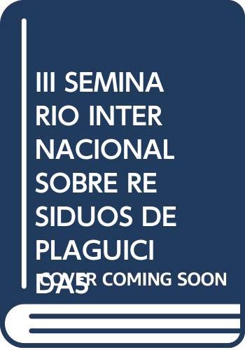 Beispielbild fr III SEMINARIO INTERNACIONAL SOBRE RESIDUOS DE PLAGUICIDAS. RESIDUOS DE PLAGUICIDAS'94 / PESTICIDE RESIDUES'94 zum Verkauf von Prtico [Portico]