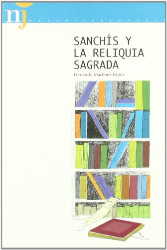 Imagen de archivo de sanchis y la reliquia sagrada.(coleccion letras n? 9. serie: narrativa) a la venta por Iridium_Books