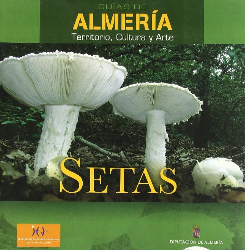 Imagen de archivo de Setas (guias de Almeria) a la venta por Iridium_Books