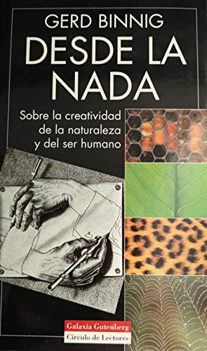 Beispielbild fr Desde la nada : sobre la creatividad de la naturaleza y del ser humano zum Verkauf von medimops