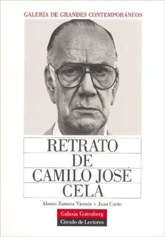 Retrato de Camilo Jose Cela (Spanish Edition) (9788481090512) by Alonso Zamora Vicente