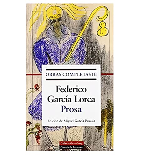 OBRAS COMPLETAS III. PROSA (Barcelona, 1997) - Federico García Lorca