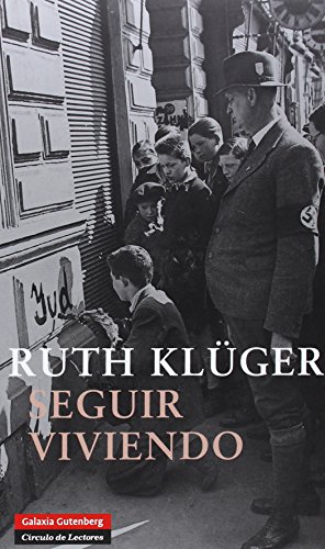 Seguir viviendo (Spanish Edition) (9788481091199) by 'KlÃ¼ger, Ruth '