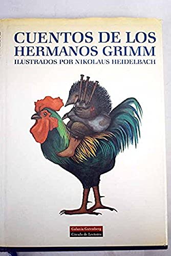 Cuentos de los hermanos Grimm - Grimm, Jacob, Grimm, Wilhelm, Rodríguez Clemente, José Miguel, tr. Heidelbach, Nikolaus,, il. y sel.