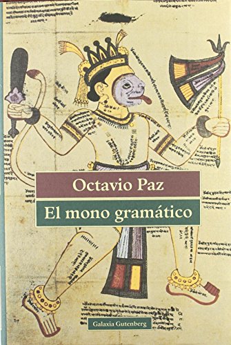 El Mono Gramatico (9788481091595) by Paz, Octavio