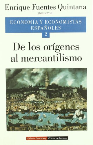 De los orígenes al mercantilismo. Vol. II - Enrique Fuentes Quintana
